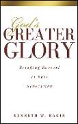 God's Greater Glory: Bringing Revival to This Generation