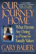 Our Journey Home: What Parents Are Doing to Preserve Family Values