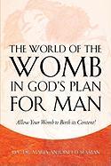 The World of the Womb in God's Plan for Man