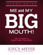 "Me and My Big Mouth!"