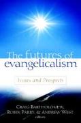 The Futures of Evangelicalism: Issues and Prospects
