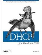 DHCP for Windows 2000: Managing the Dynamic Host Configuration Protocol