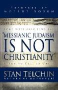 Messianic Judaism Is Not Christianity