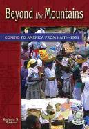 Beyond the Mountains: Coming to America from Haiti-1991