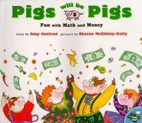 Pigs Will Be Pigs: Fun with Math and Money