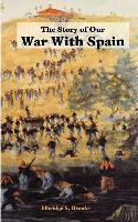 The Story of Our War with Spain