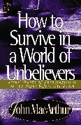 How to Survive in a World of Unbelievers