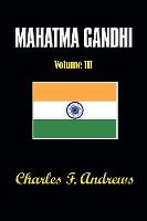 Mahatma Gandhi at Work: His Own Story Continued