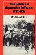 The Politics of Depression in France 1932 1936