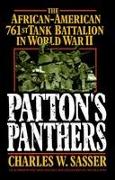 Patton's Panthers: The African-American 761st Tank Battalion in World War II (Original)