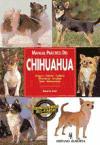 Manual práctico del chihuahua : orígenes, estándar, cuidados--