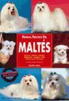 Manual práctico del maltés : orígenes, estándar, cuidados, alimentación, acicalado, salud, adiestramiento, concursos